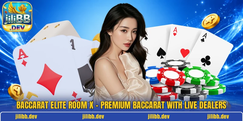 Baccarat Elite Room X – Premium Baccarat With Live Dealers