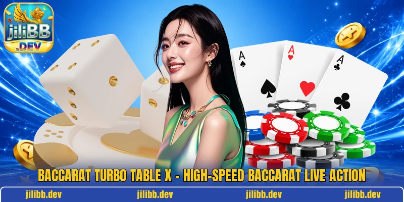 Baccarat Turbo Table X – High-Speed Baccarat Live Action