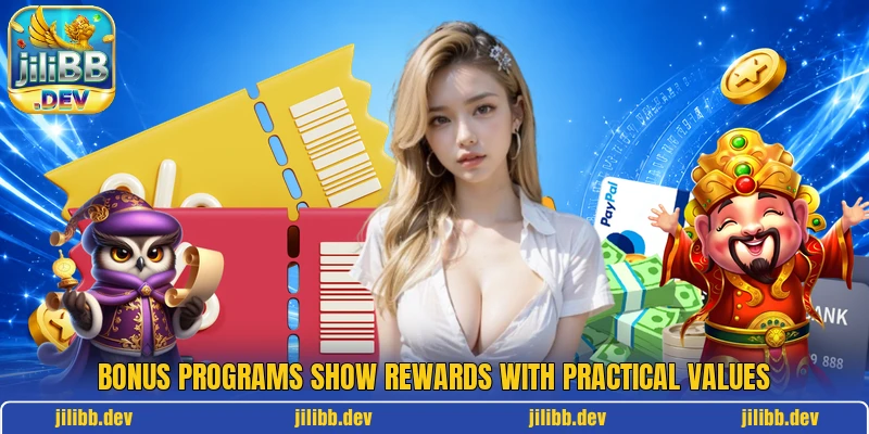 Bonus programs show rewards with practical values Bonus programs show rewards with practical values