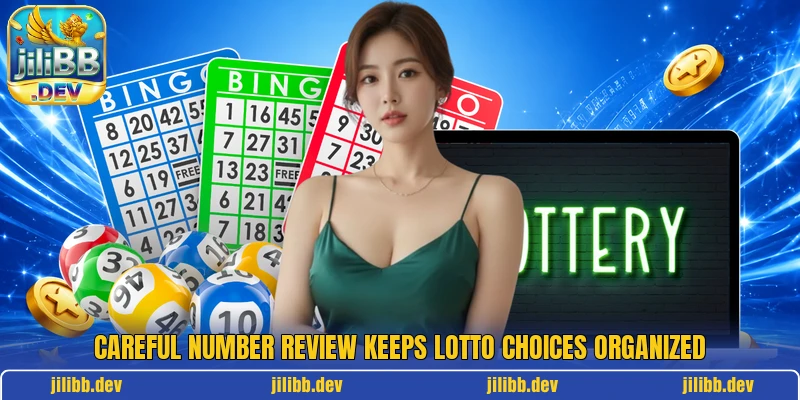 Careful number review keeps lotto choices organized