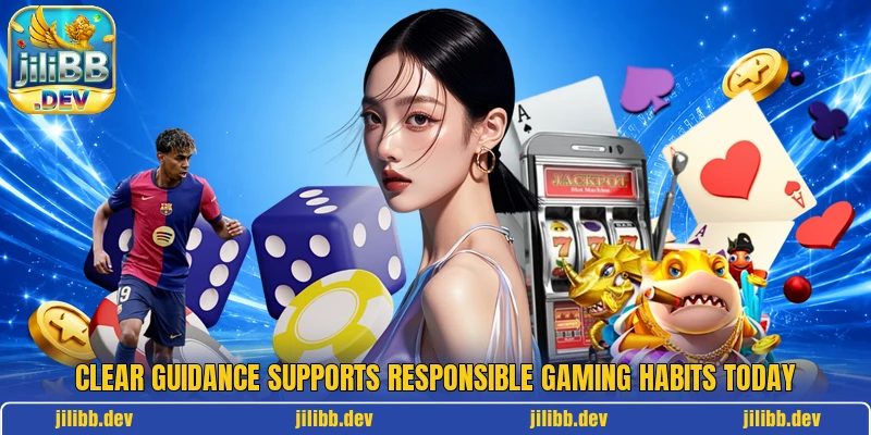 Clear guidance supports responsible gaming habits today