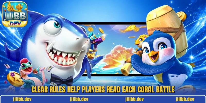 Clear rules help players read each coral battle Clear rules help players read each coral battle