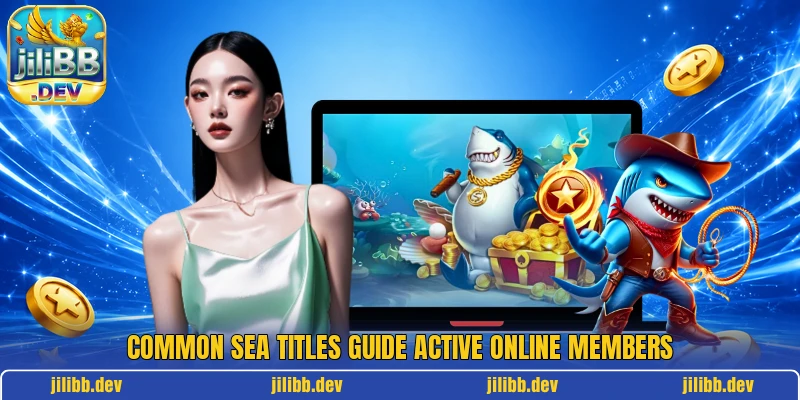 Common sea titles guide active online members Common sea titles guide active online members