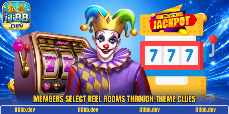 Members select reel rooms through theme clues