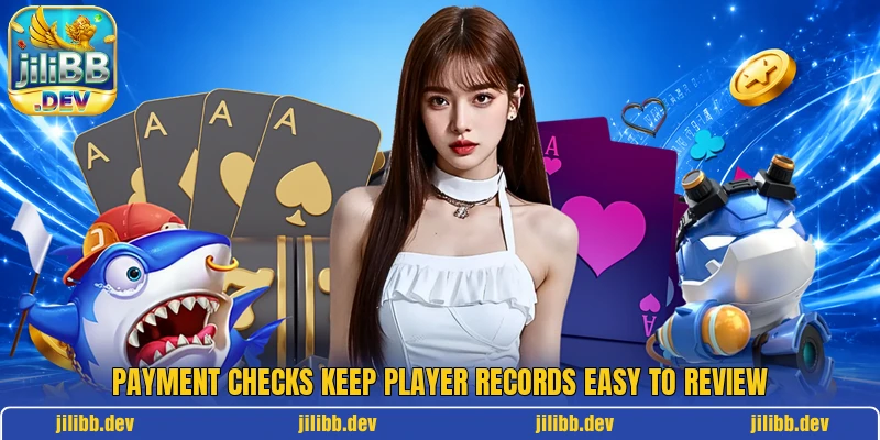 Payment checks keep player records easy to review