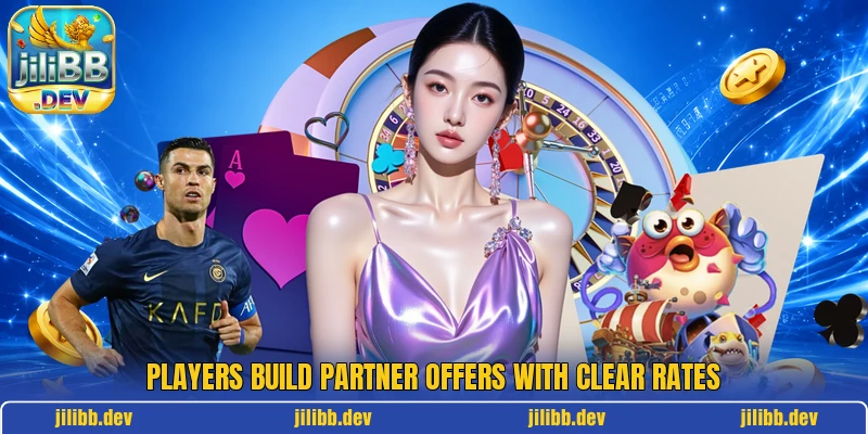 Players build partner offers with clear rates