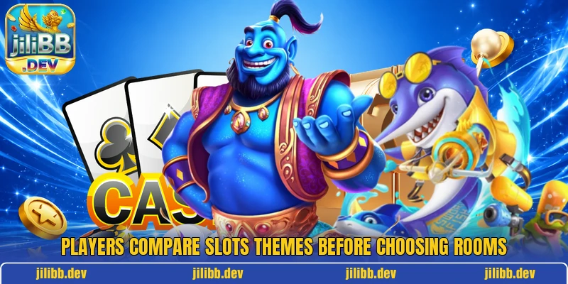 Players compare slots themes before choosing rooms