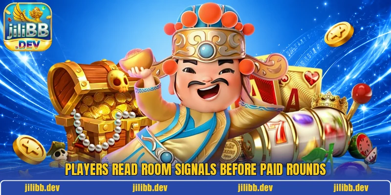 Players read room signals before paid rounds