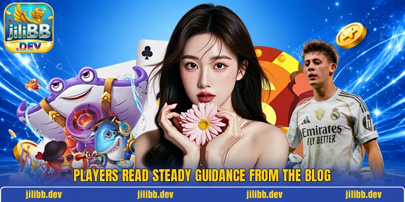 Players read steady guidance from the blog Players read steady guidance from the blog