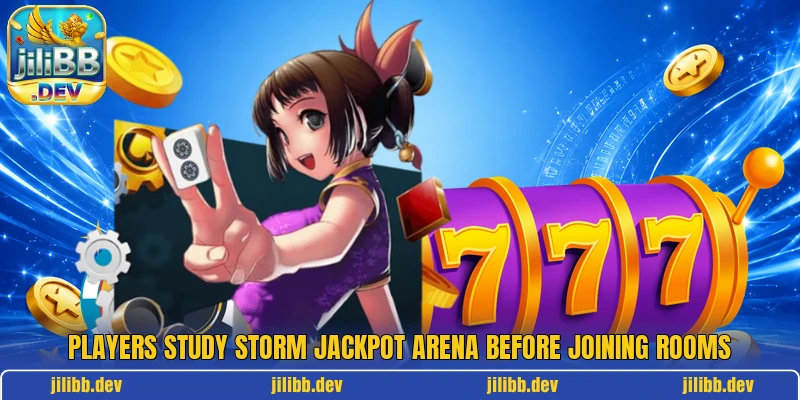 Players study Storm Jackpot Arena before joining rooms Players study Storm Jackpot Arena before joining rooms