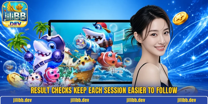 Result checks keep each session easier to follow