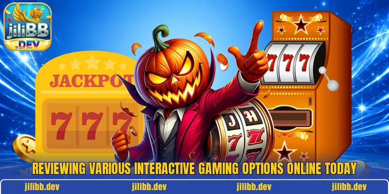 Reviewing various interactive gaming options online today Reviewing various interactive gaming options online today