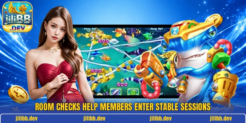 Room checks help members enter stable sessions