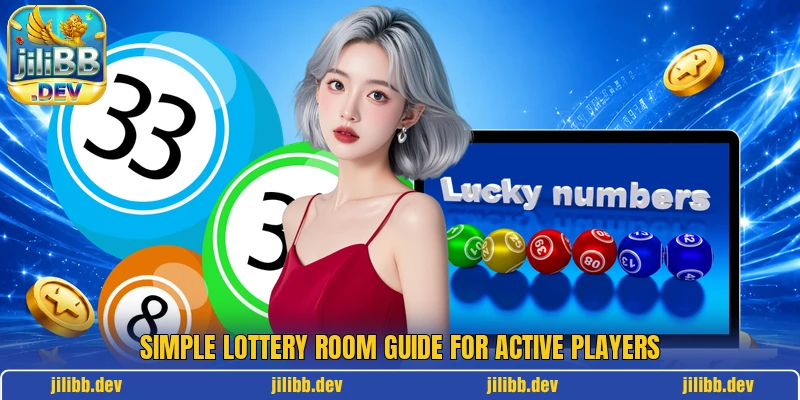 Simple lottery room guide for active players
