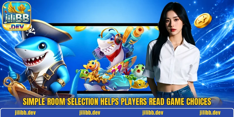 Simple room selection helps players read game choices
