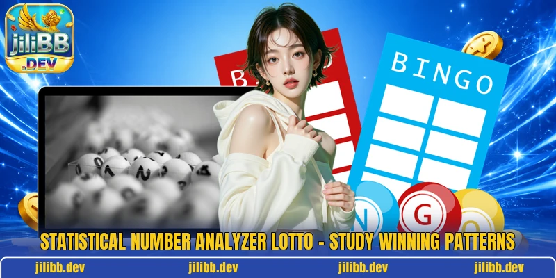 Statistical Number Analyzer Lotto – Study Winning Patterns