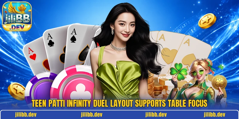 Teen Patti Infinity Duel layout supports table focus